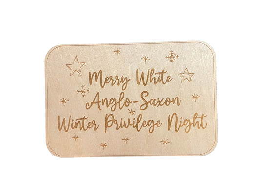 Merry White Anglo-Saxon Winter Privilege Night | Christmas Wood Card