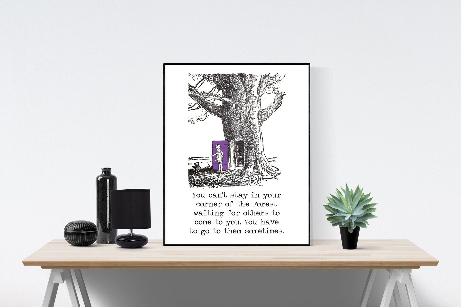 You Can't Stay in Your Corner Of The Forest Waiting For Others | Winnie the Pooh | AA Milne | Purple Door | Art Print