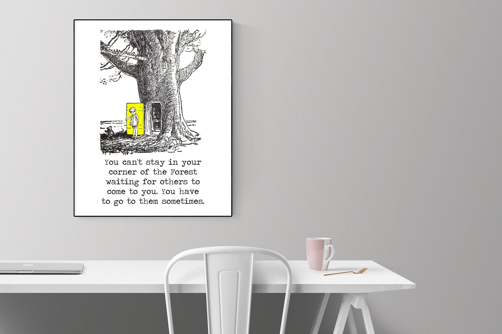You Can't Stay in Your Corner Of The Forest Waiting For Others | Winnie the Pooh | AA Milne | Green Door | Art Print