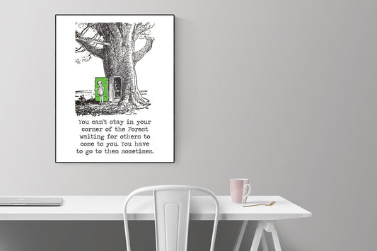 You Can't Stay in Your Corner Of The Forest Waiting For Others | Winnie the Pooh | AA Milne | Green Door | Art Print