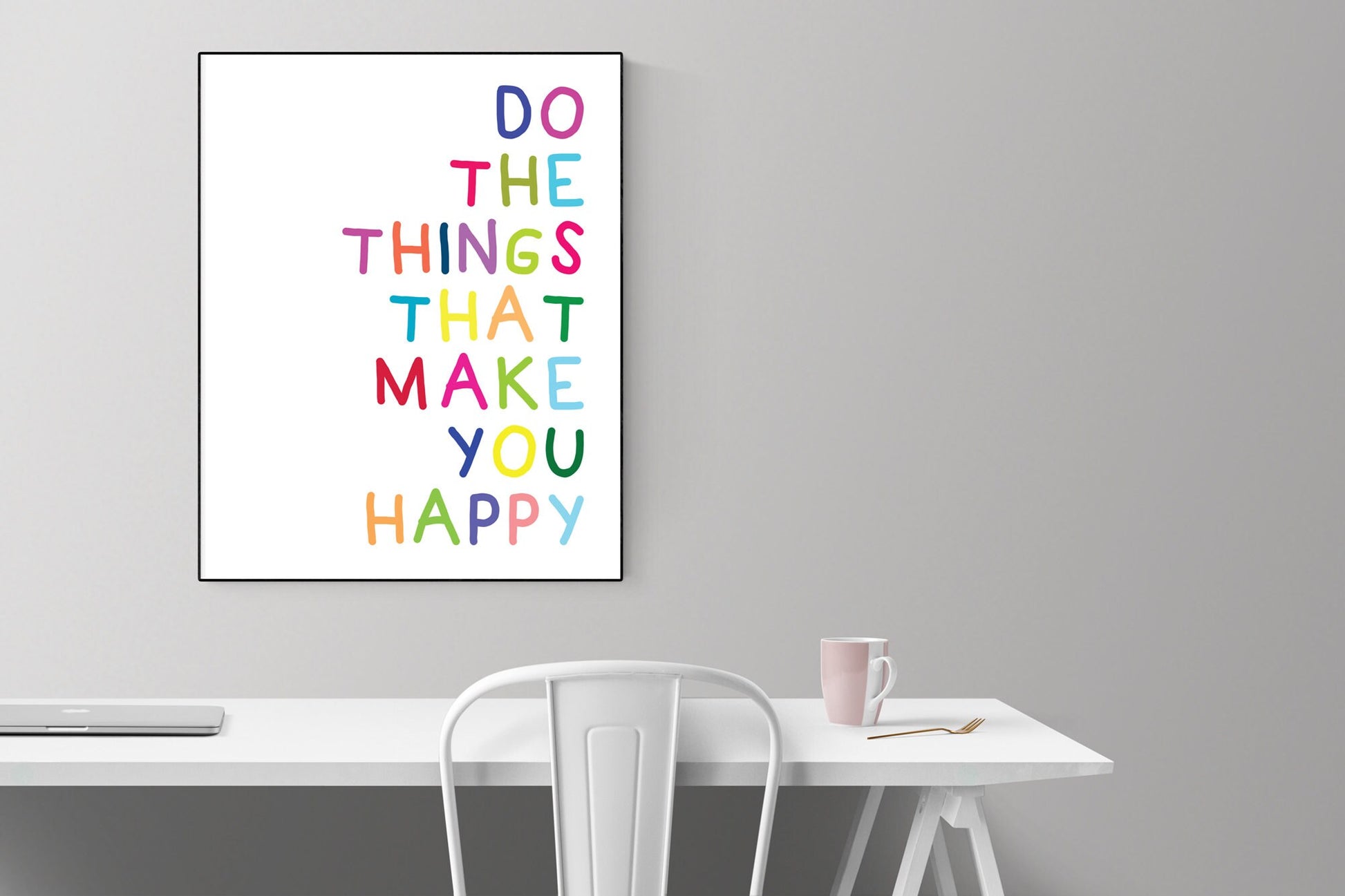 Do The Things That Make You Happy | Motivational Art Print