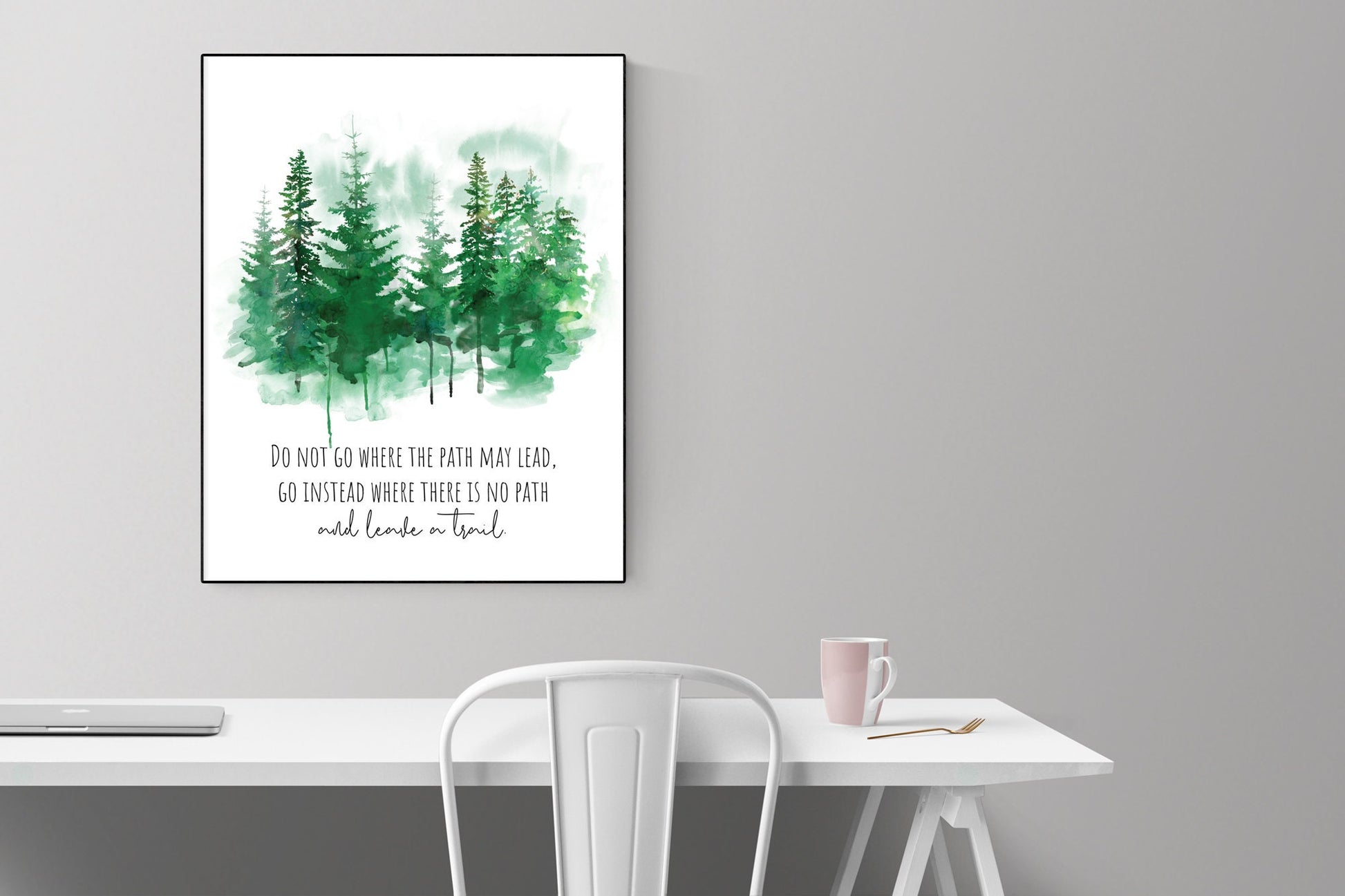 Do Not Go Where The Path May Lead  Go Instead Where There Is No Path And Leave A Trail | Ralph Waldo Emerson Quote | Art Print