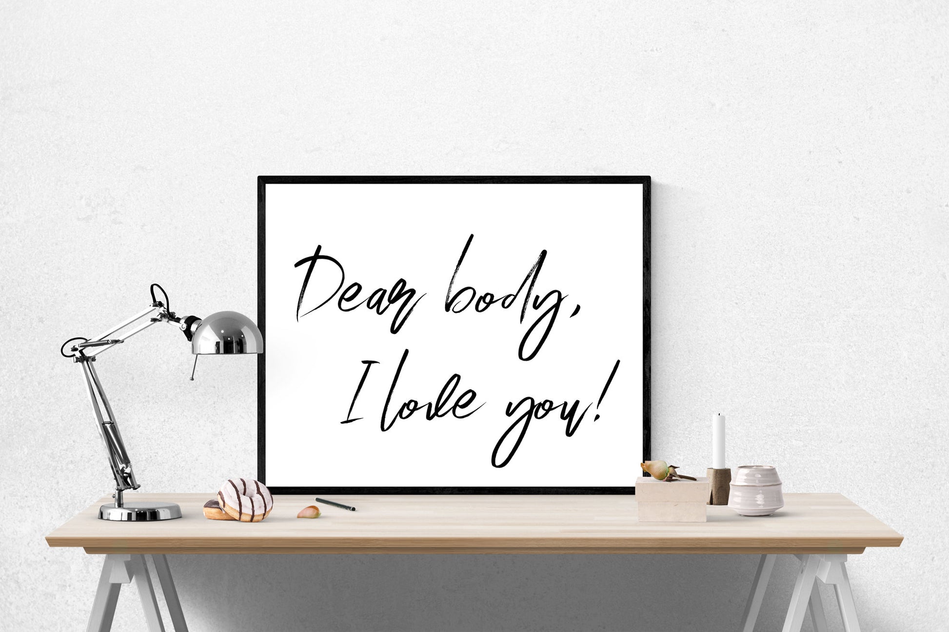Dear Body, I Love You | Encouragement | Body Image Acceptance | Motivational Art Print