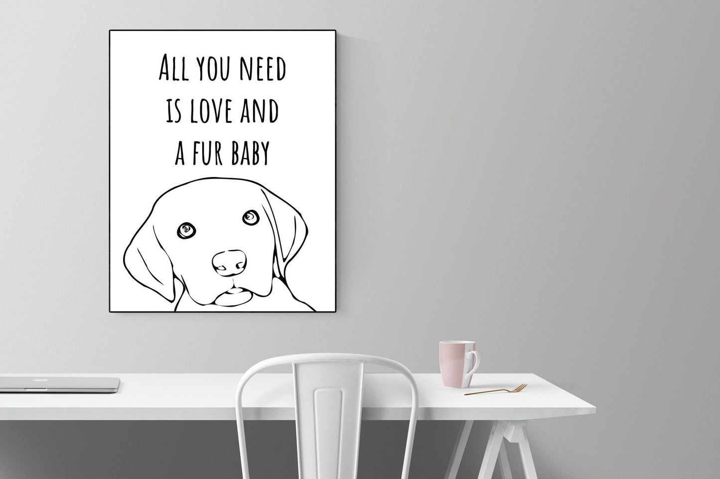 All You Needs Is Love And A Fur Baby | Dog Lover | Puppy Decor | Living Room | Gift For Animals | Art Print