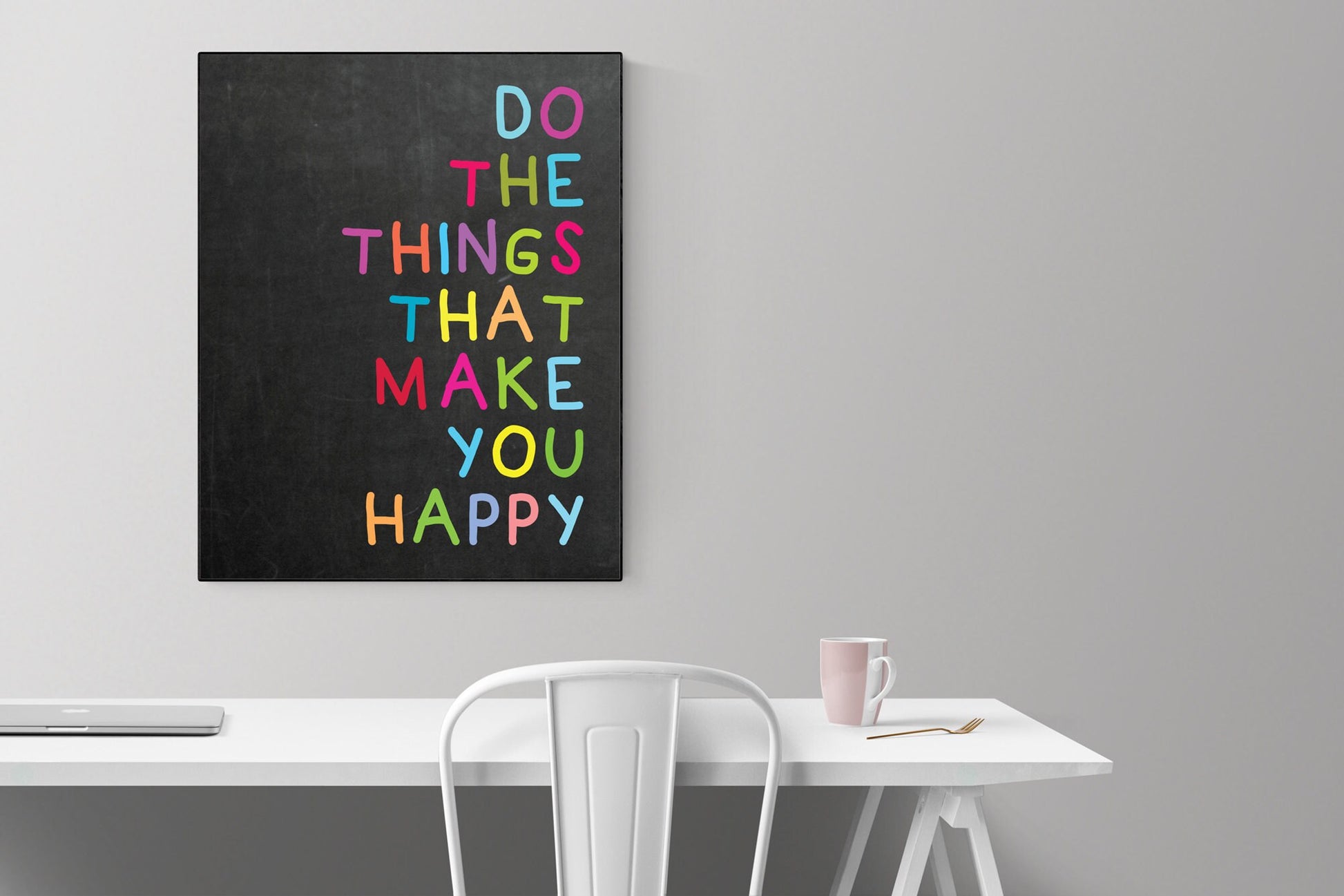 Do The Things That Make You Happy | Motivational Art Print