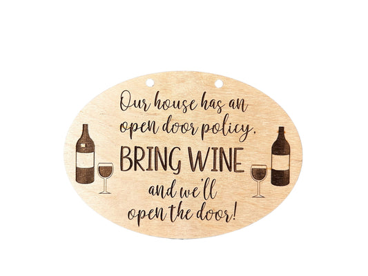 Our House Has An Open Door Policy | Bring The Wine And We'll Open The Doors | Home Decor | Wall Art