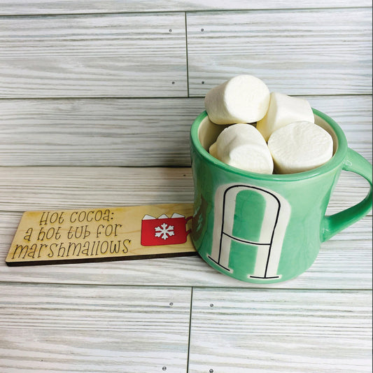 Hot Cocoa: A Marshmallow For Hot Tub | Funny | Coffee Bar | Shelf Sitter | Christmas | Winter Snow | Wood Sign