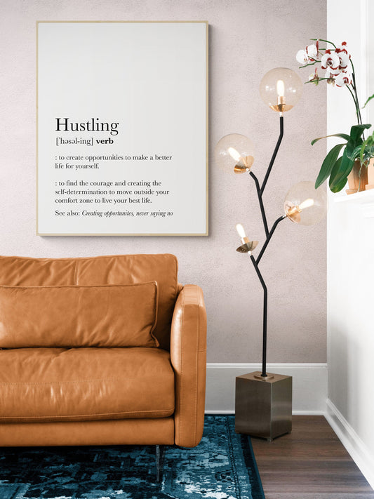 Hustling Definition | Business Owner | Motivational | Inspirational | Positivity | Workplace Office | Art Print