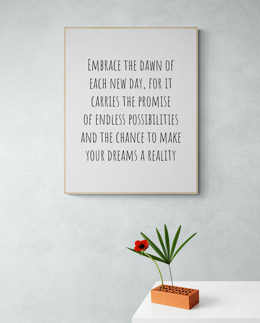 Embrace the Dawn" Inspirational Quote Art Print - Morning Motivation Wall Decor - New Day Positivity - Unframed Typography Poster