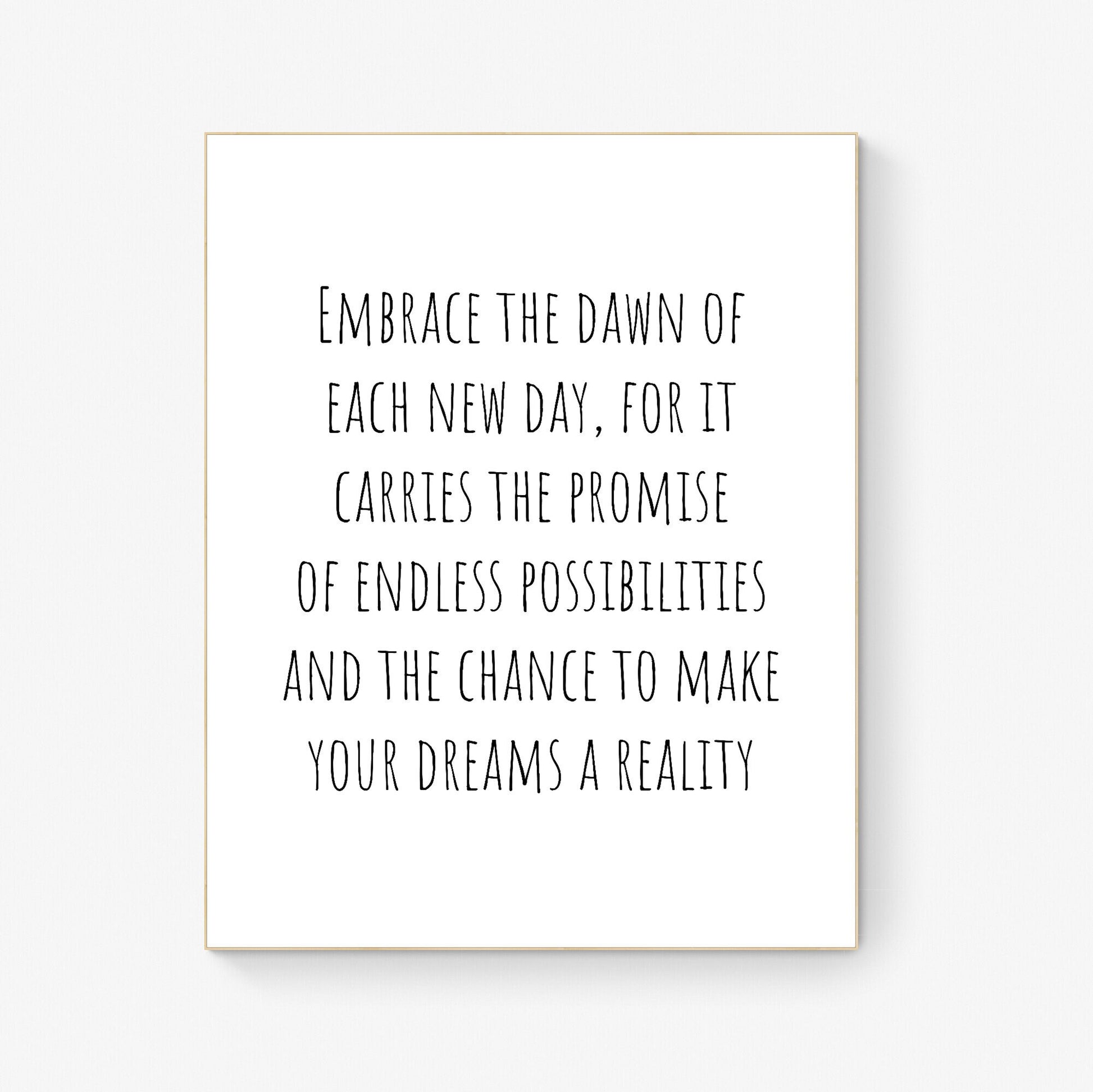 Embrace the Dawn" Inspirational Quote Art Print - Morning Motivation Wall Decor - New Day Positivity - Unframed Typography Poster