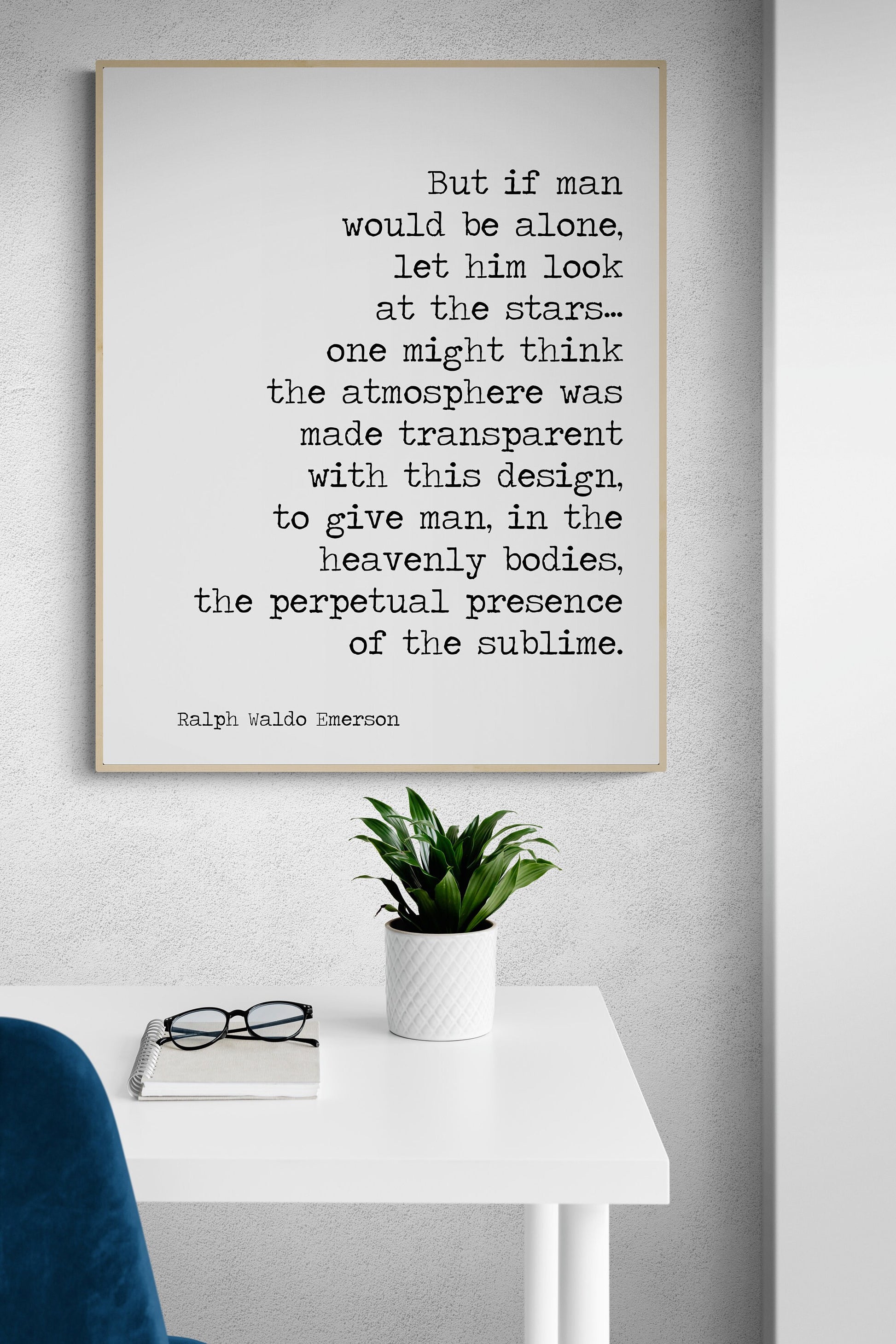 But If Man Would Be Alone | Let Him Look At The Stars | Ralph Waldo | Perpetual Presence Of The Sublime | Emerson Quote | Art Print