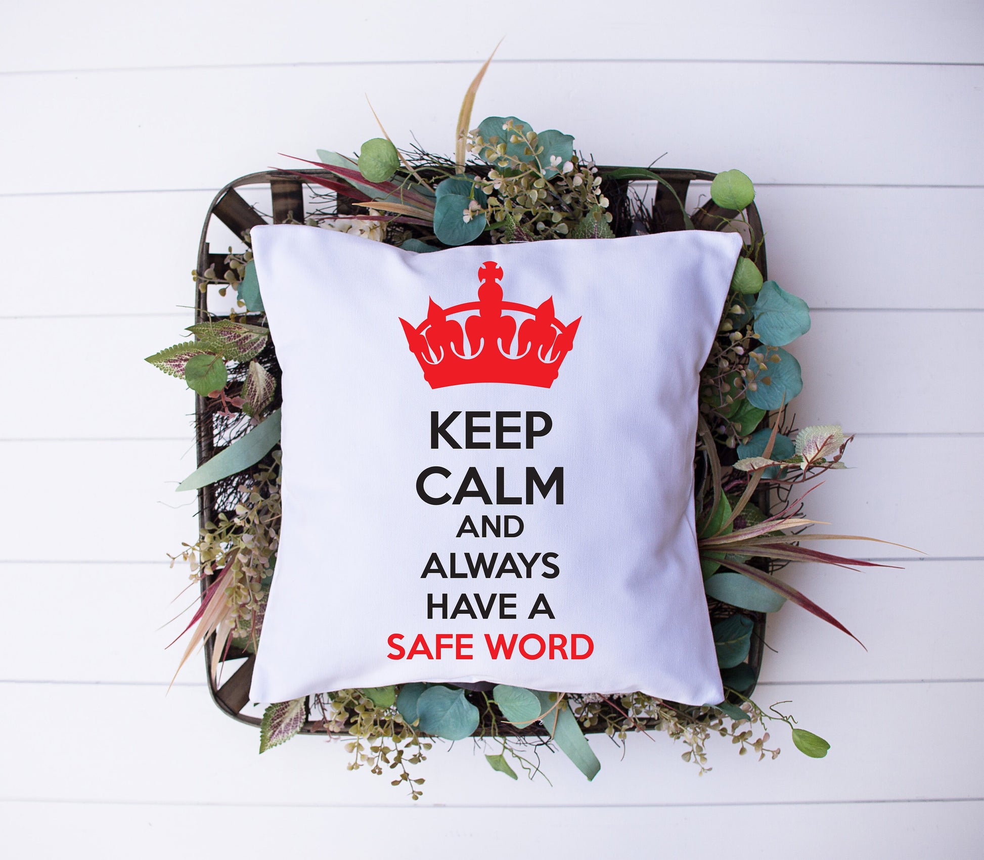 Keep Calm And Always Have A Safe Word | Black, White, Red | Crown | Decorative Pillow | Custom Designed | Made In The USA