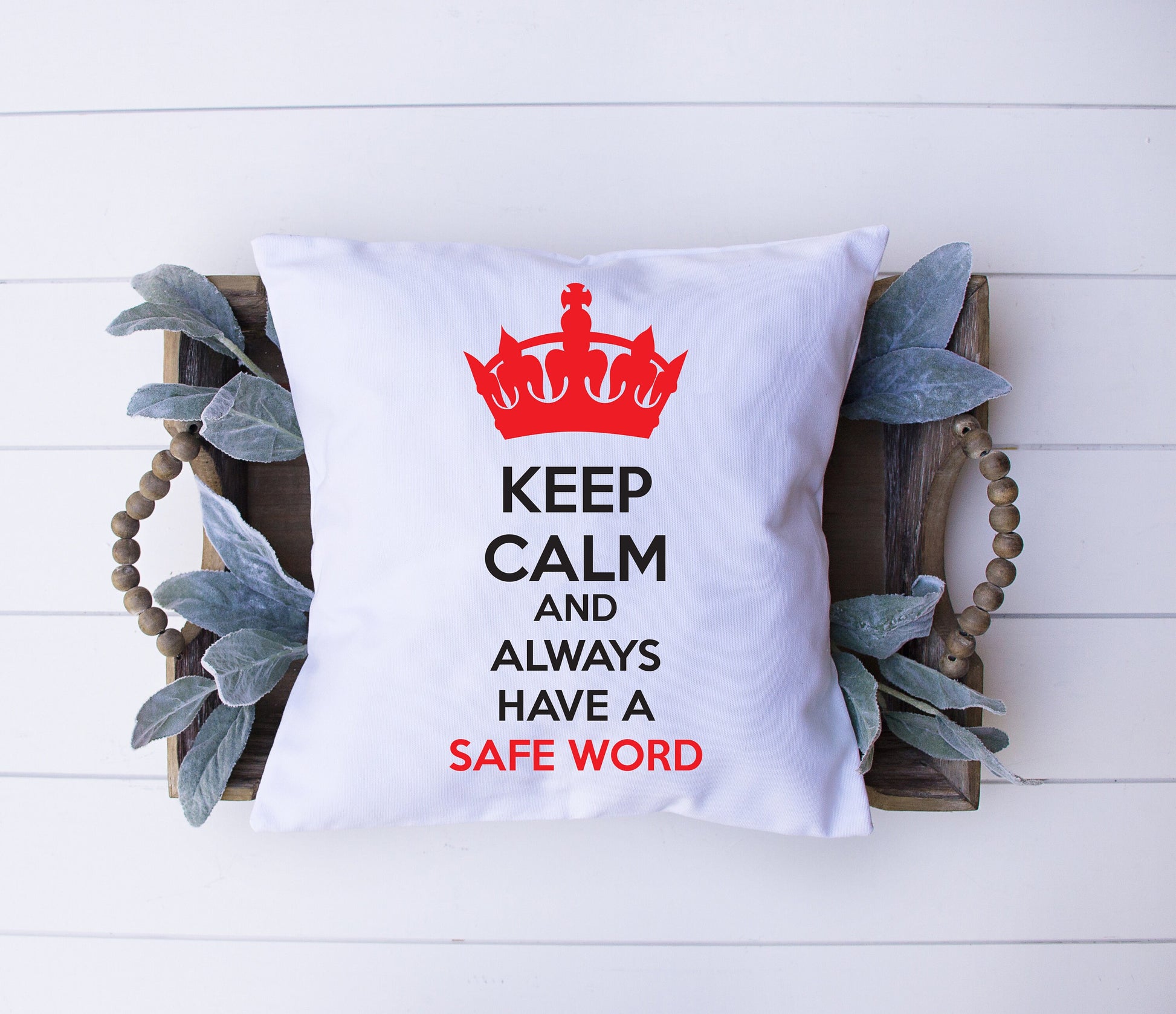 Keep Calm And Always Have A Safe Word | Black, White, Red | Crown | Decorative Pillow | Custom Designed | Made In The USA