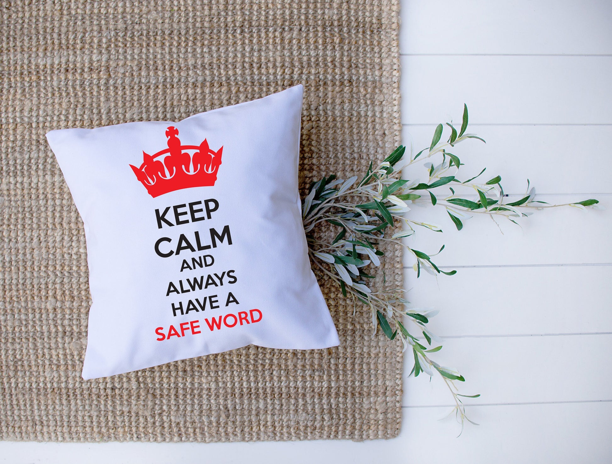 Keep Calm And Always Have A Safe Word | Black, White, Red | Crown | Decorative Pillow | Custom Designed | Made In The USA