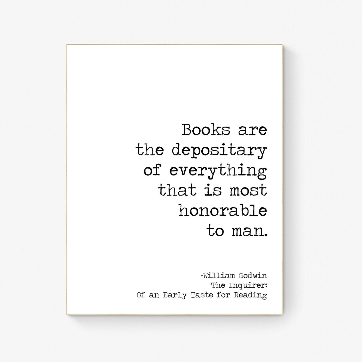 Books Are The Depository Of Everything That Is Most Honorable In Man | William Goodwin | Early Tase For Reading | Teacher | Art Print