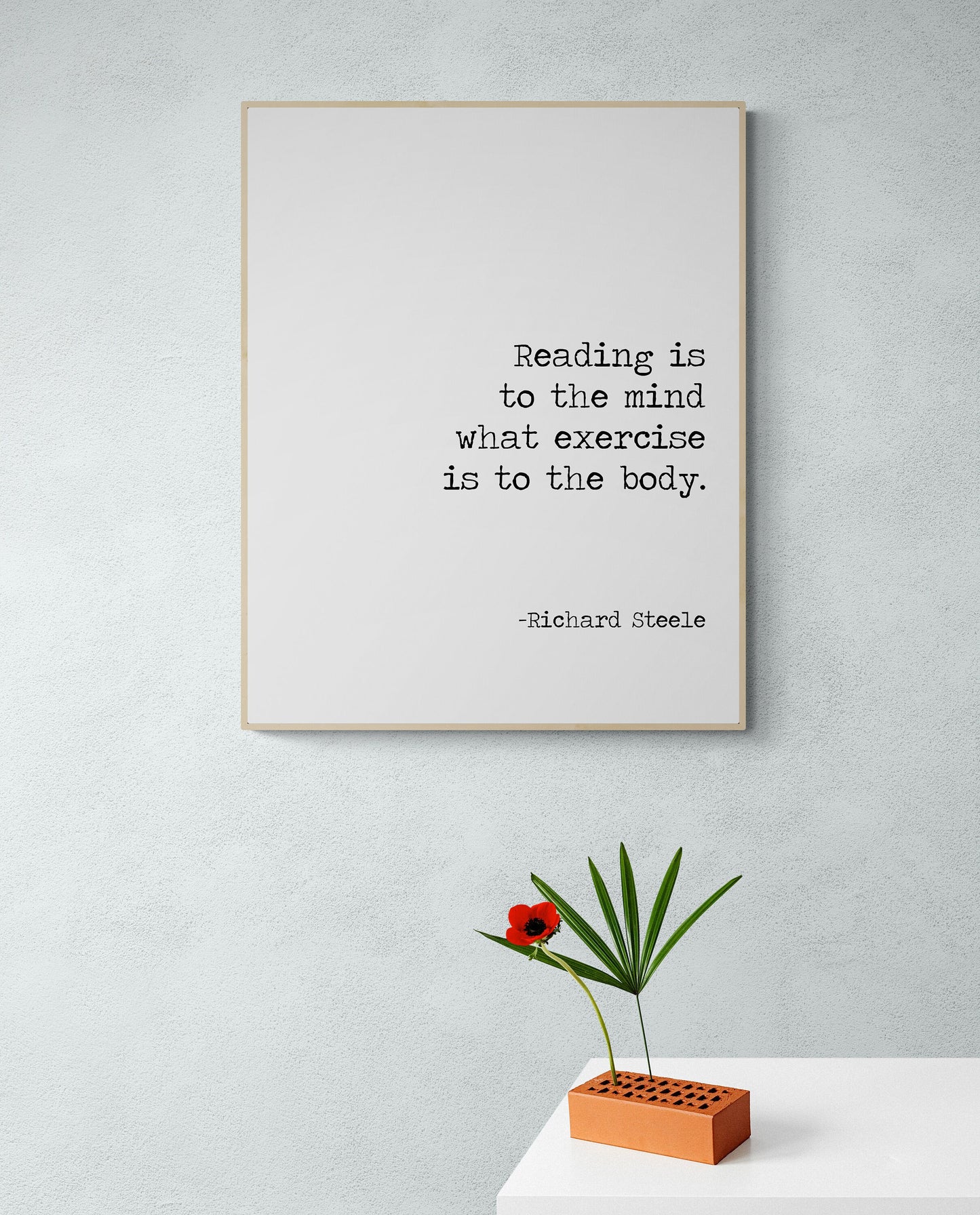 Reading Is To The Mind What Exercise Is To The Body | Richard Steele | Typography | Teacher | Gift For Him | Art Print