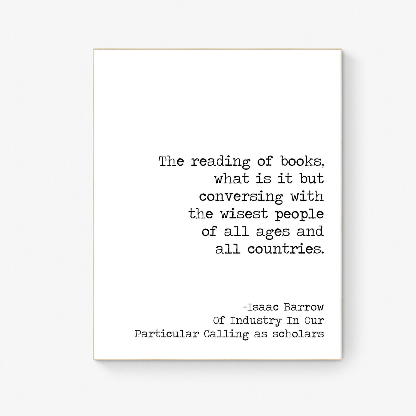 The Reading Of Books | Conversing With The Wisest People | Isaac Barrow | Typography | Teacher | Gift For Him | Art Print