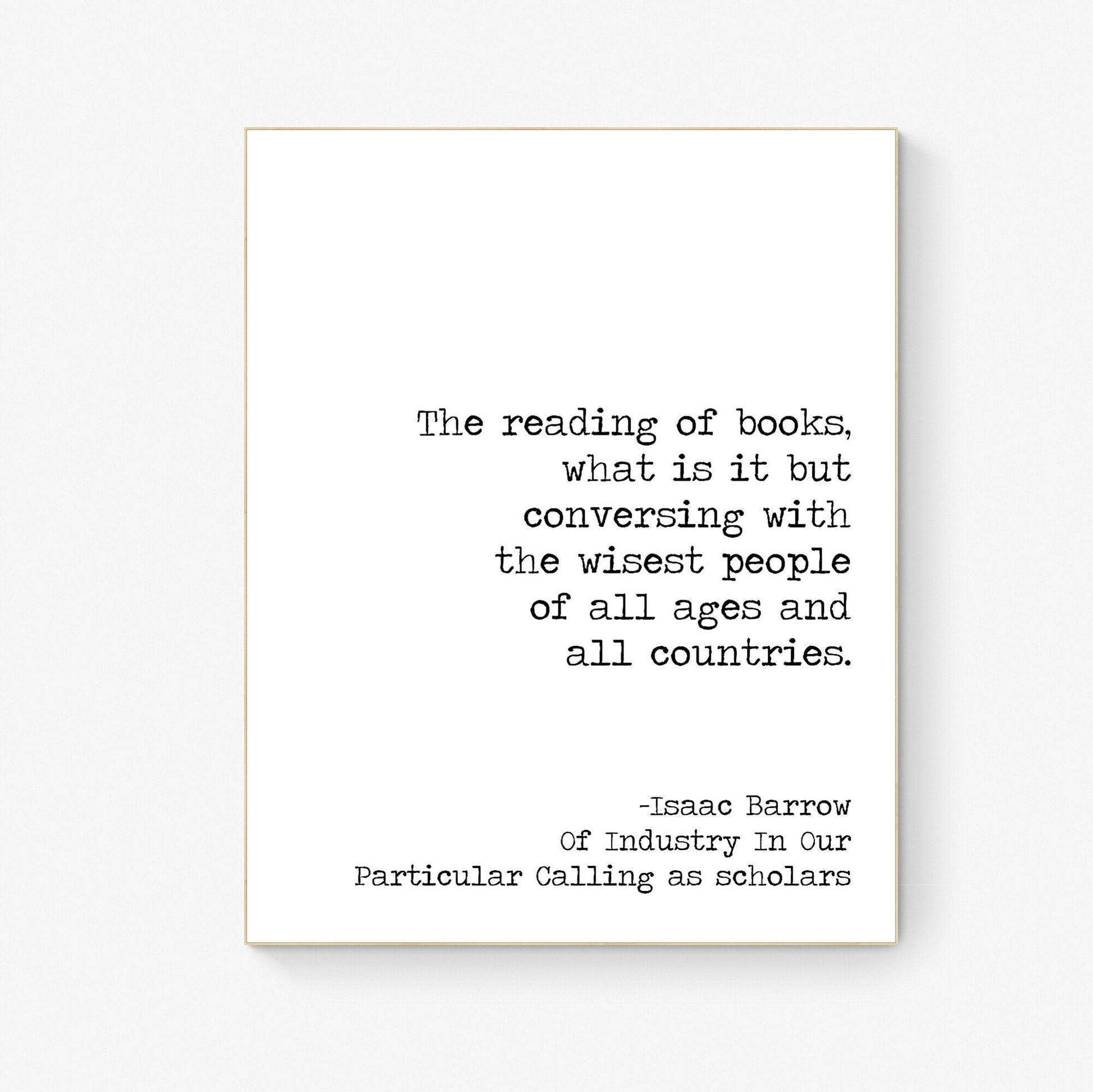 The Reading Of Books | Conversing With The Wisest People | Isaac Barrow | Typography | Teacher | Gift For Him | Art Print