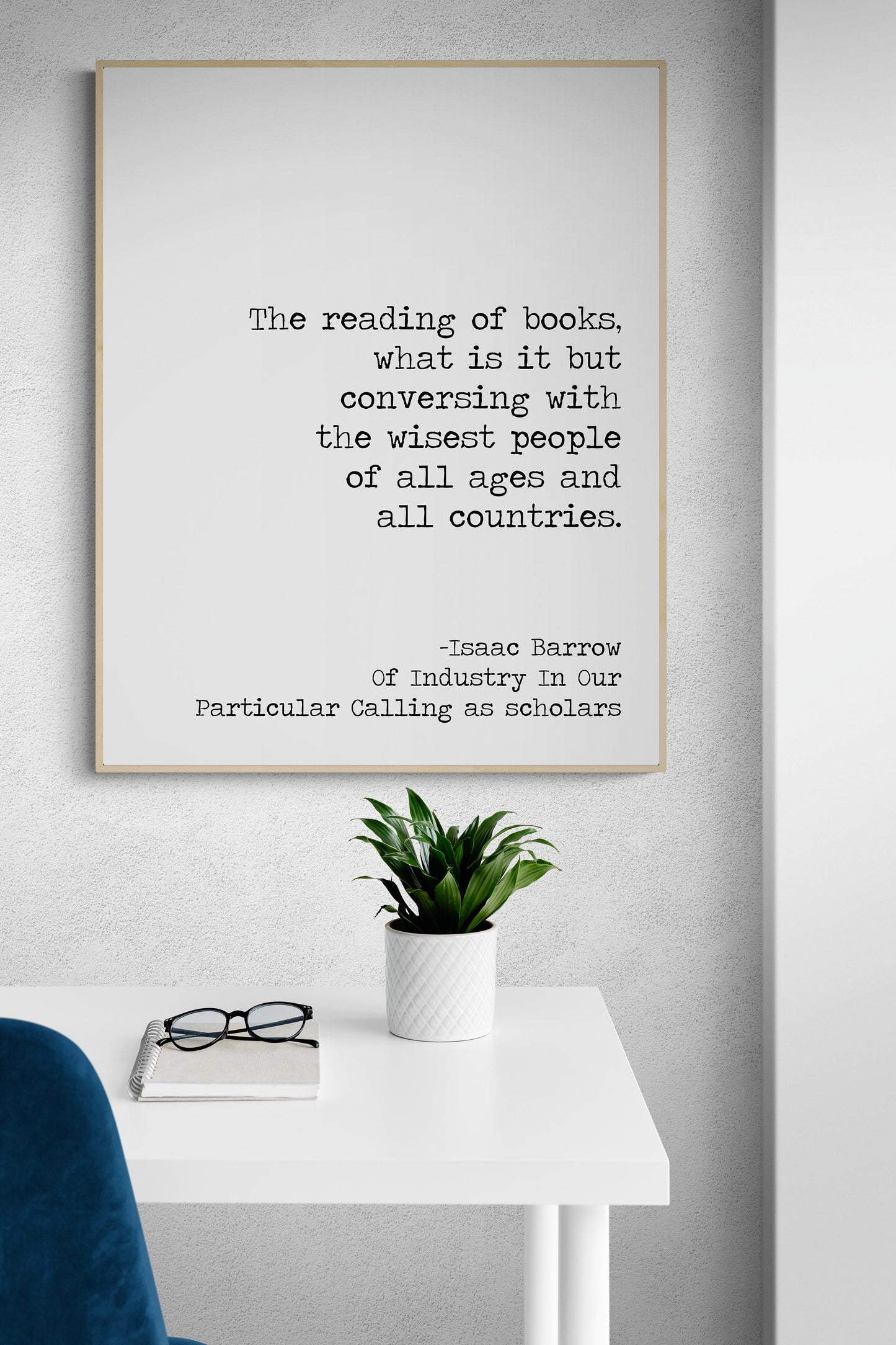 The Reading Of Books | Conversing With The Wisest People | Isaac Barrow | Typography | Teacher | Gift For Him | Art Print