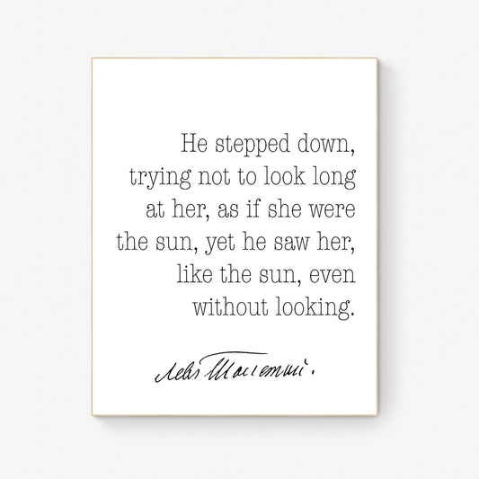 Trying Not To Look Long At Her | As If She Were The Sun | Leo Tolstoy | Anna Karenina | Literary Quote | Typography Art Print