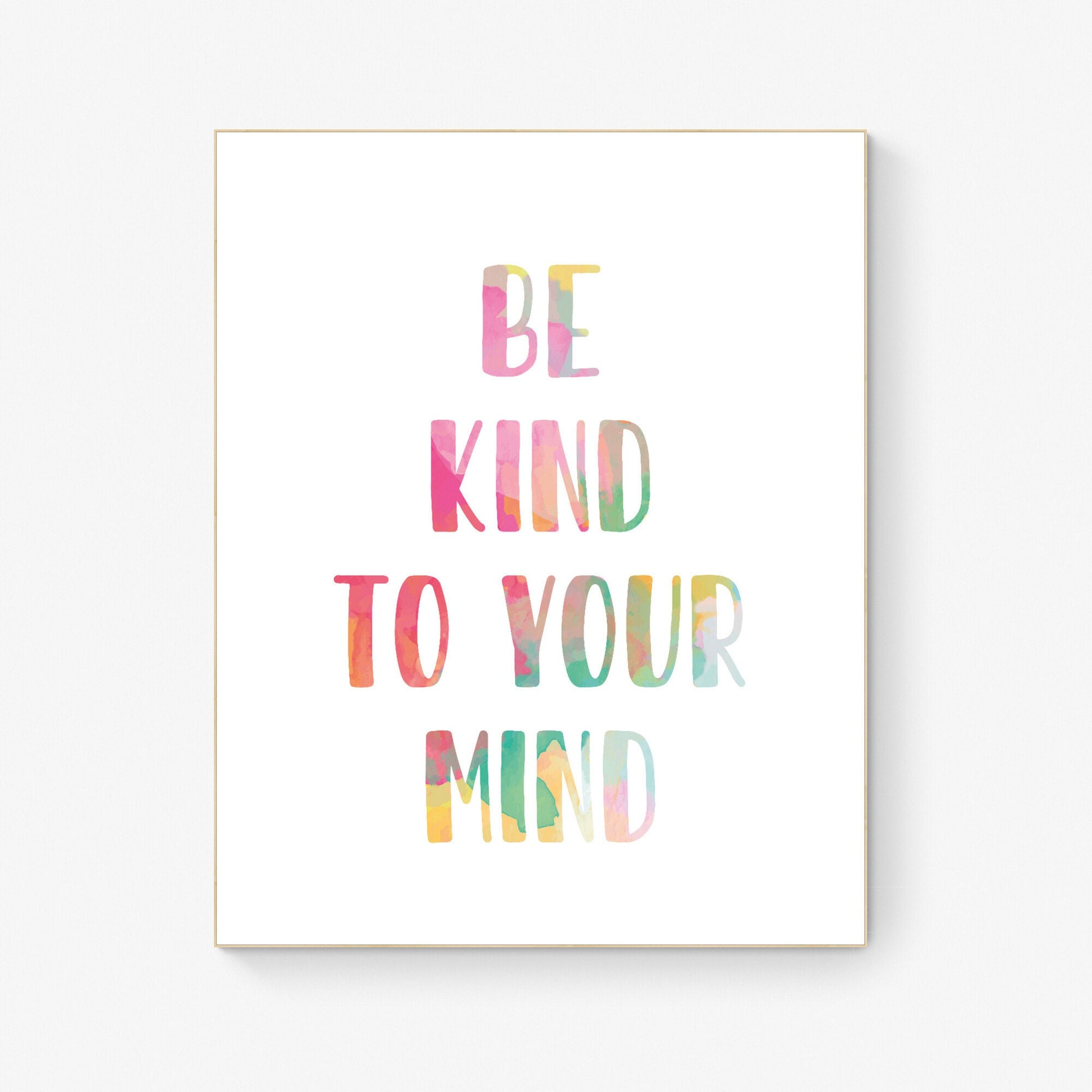 Colorful 'Be Kind to Your Mind' Art Print - 4 Sizes - Free Shipping