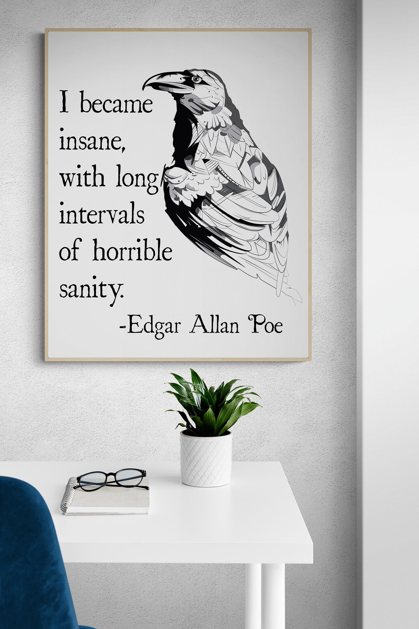I Became Insane | With Long Intervals Of Horrible Sanity | Edgar Allan Quote | American Gothic Poetry | Art Print