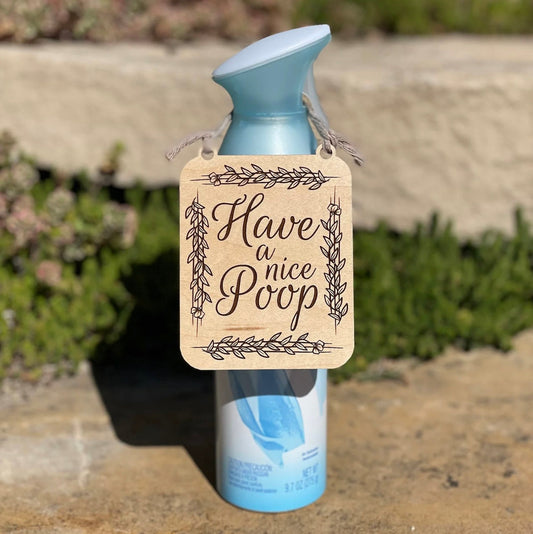 Have a Nice Poop Wooden Air Freshener Sign