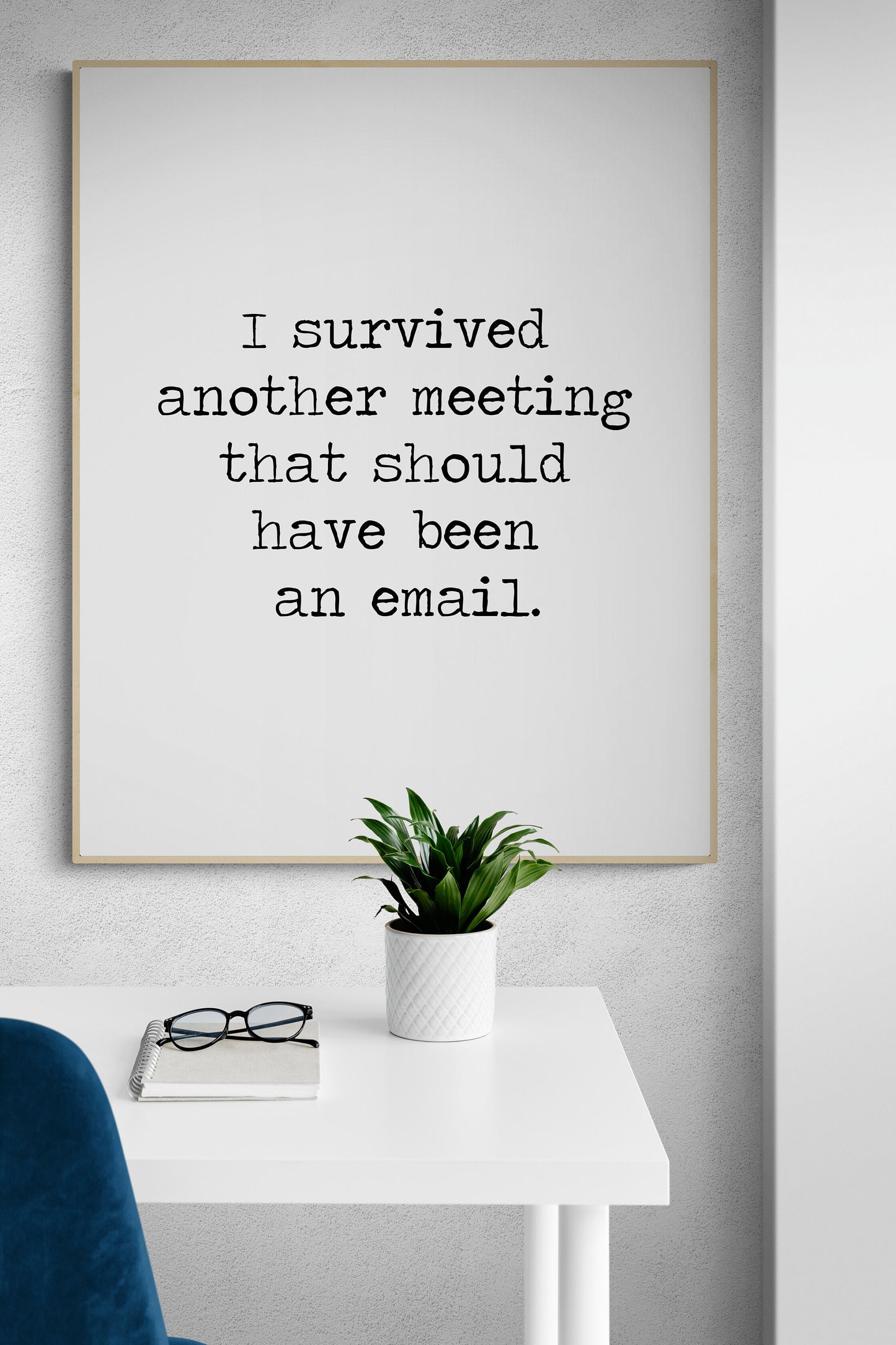 I Survived Another Meeting That Should Have Been An Email | Office Humor Art Print | Typewriter Typography