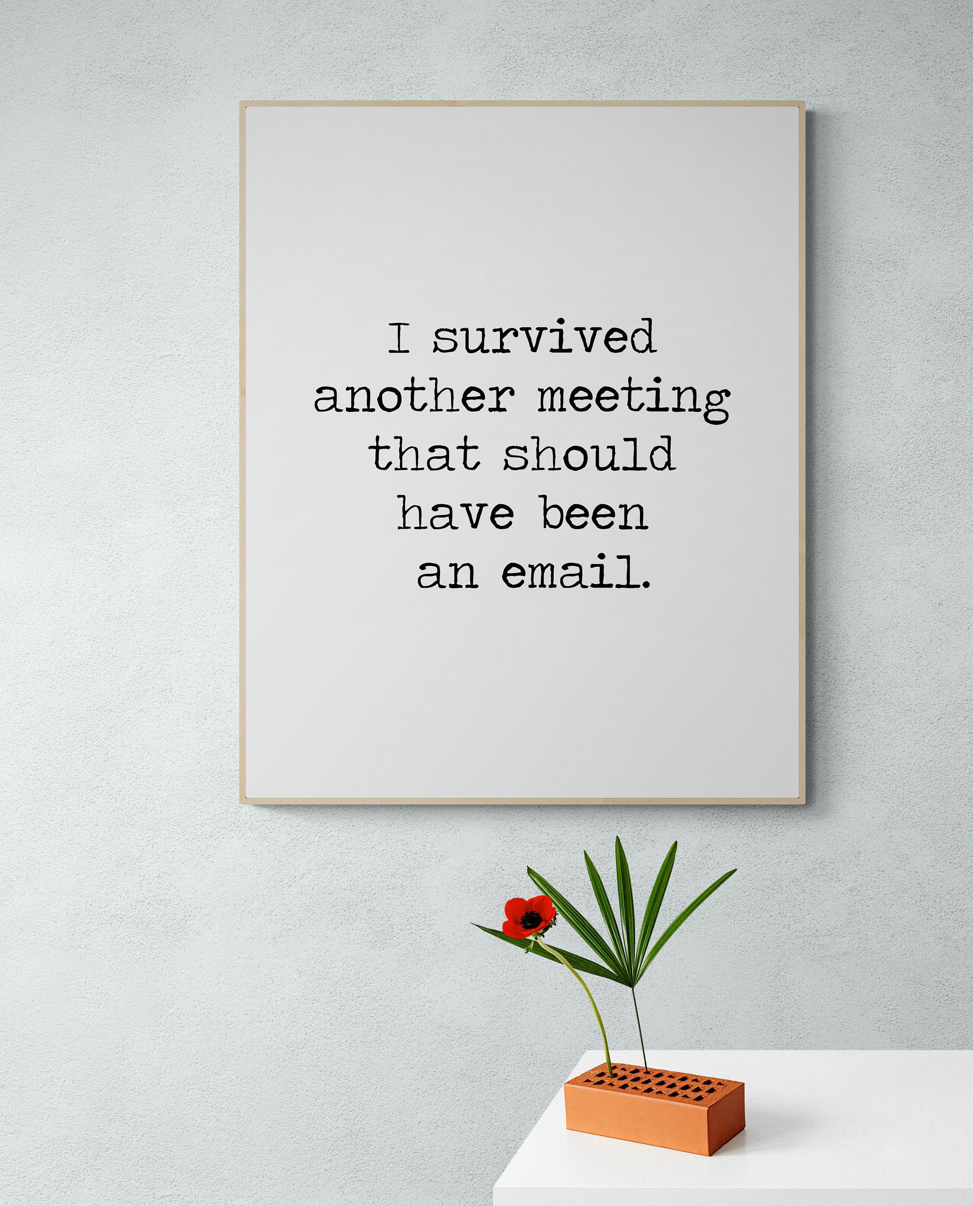 I Survived Another Meeting That Should Have Been An Email | Office Humor Art Print | Typewriter Typography