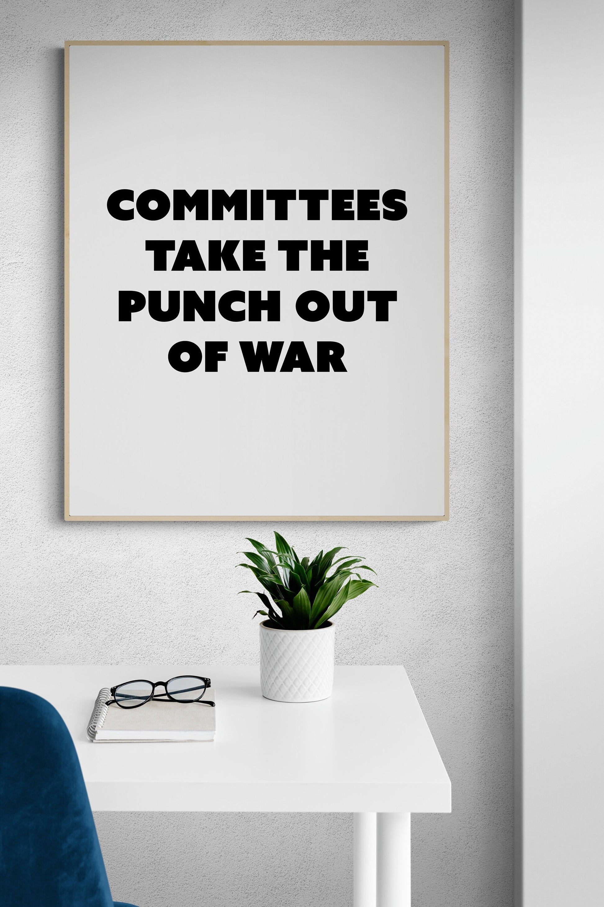 Committees Take The Punch Out Of War | Office Humor | Art Print