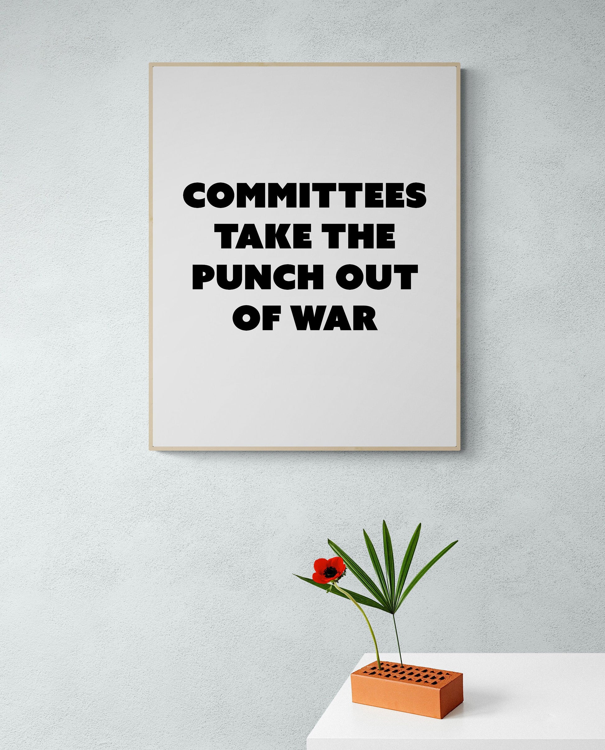 Committees Take The Punch Out Of War | Office Humor | Art Print