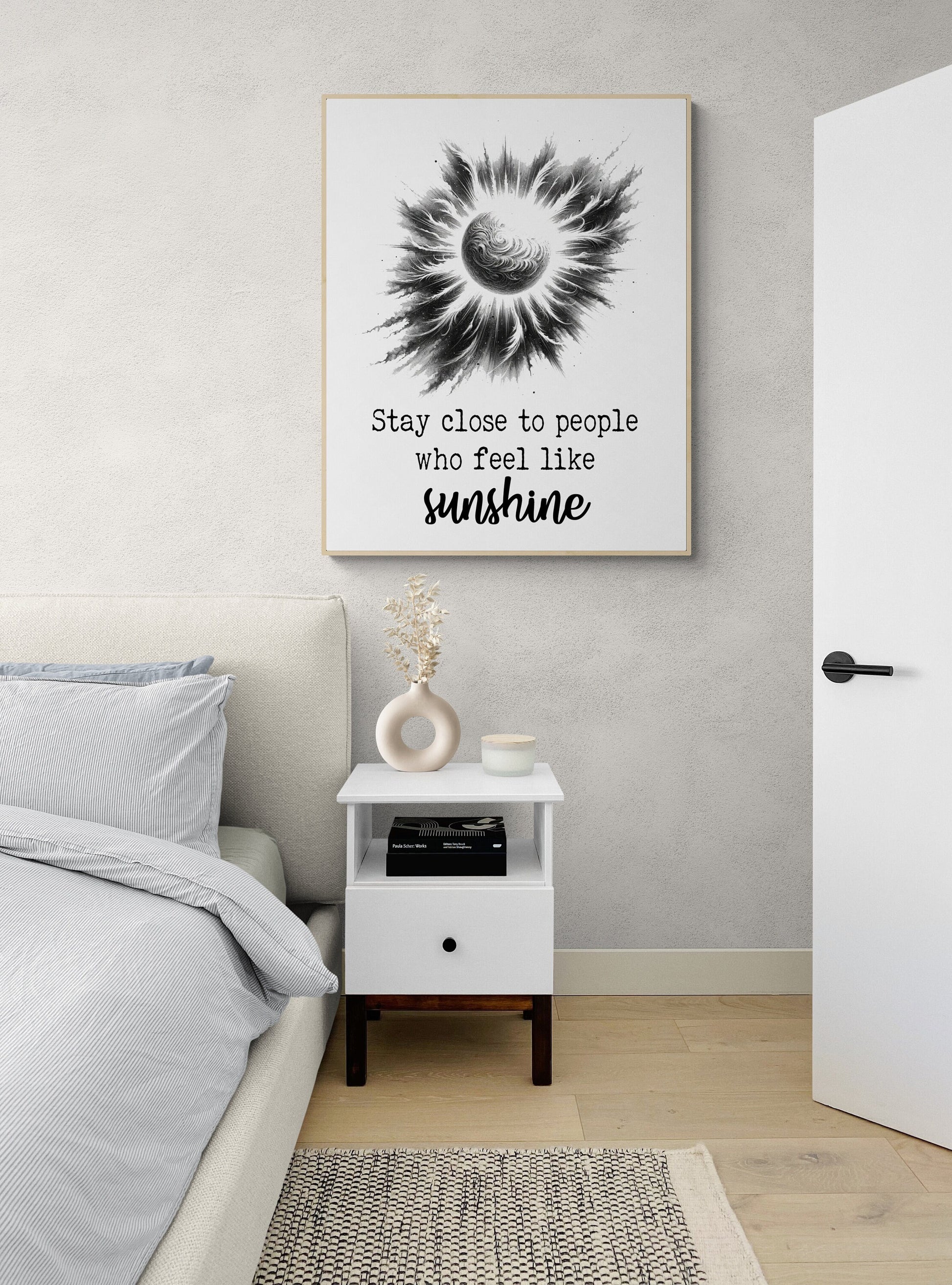 Stay Close To People Who Feel Like Sunshine Inspirational Sketch Art Print