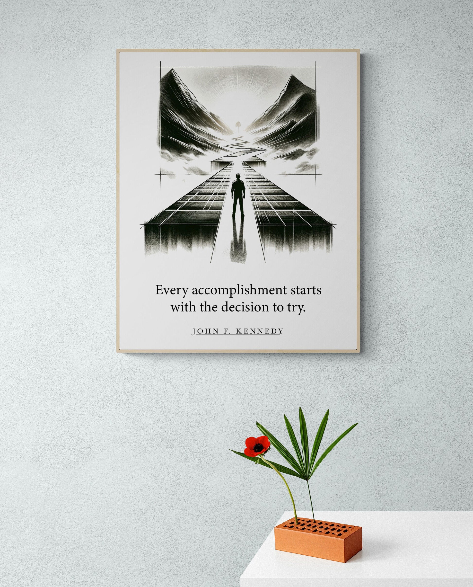 Every Accomplishment Starts With The Decision To Try from John F Kennedy JFK Art Print