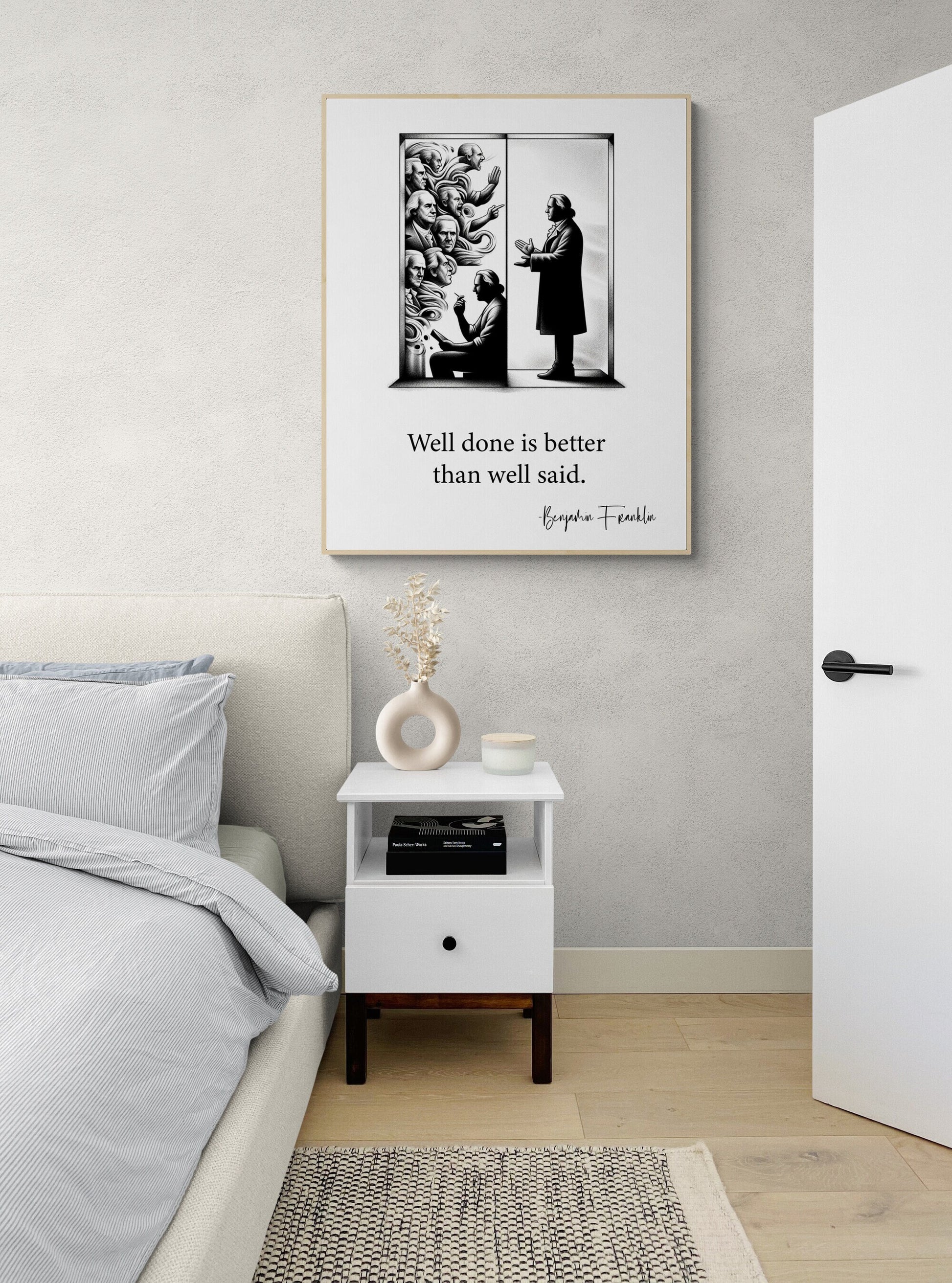Well Done Is Better Than Well Said by Benjamin Franklin Inspirational Art Print