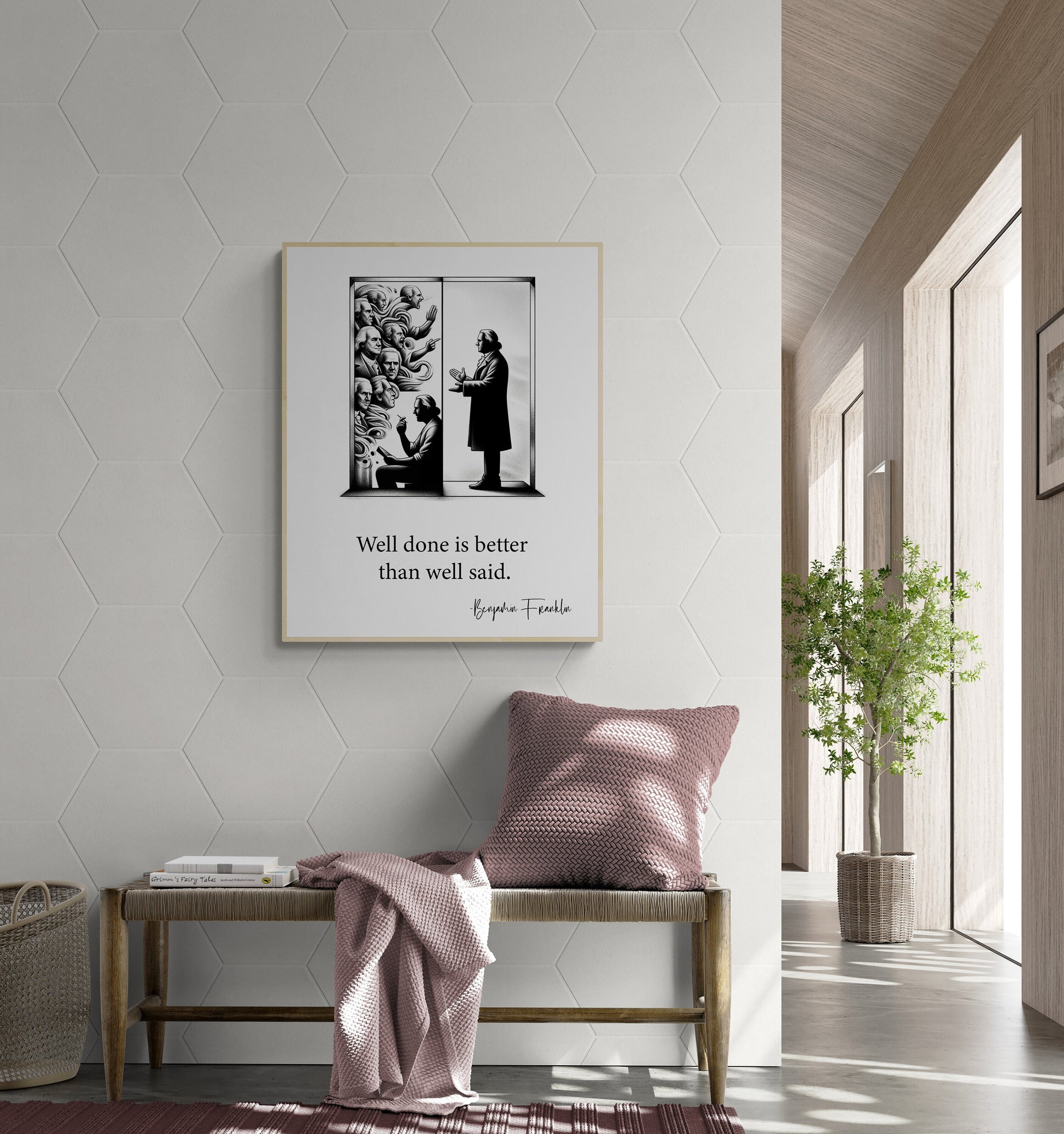 Well Done Is Better Than Well Said by Benjamin Franklin Inspirational Art Print