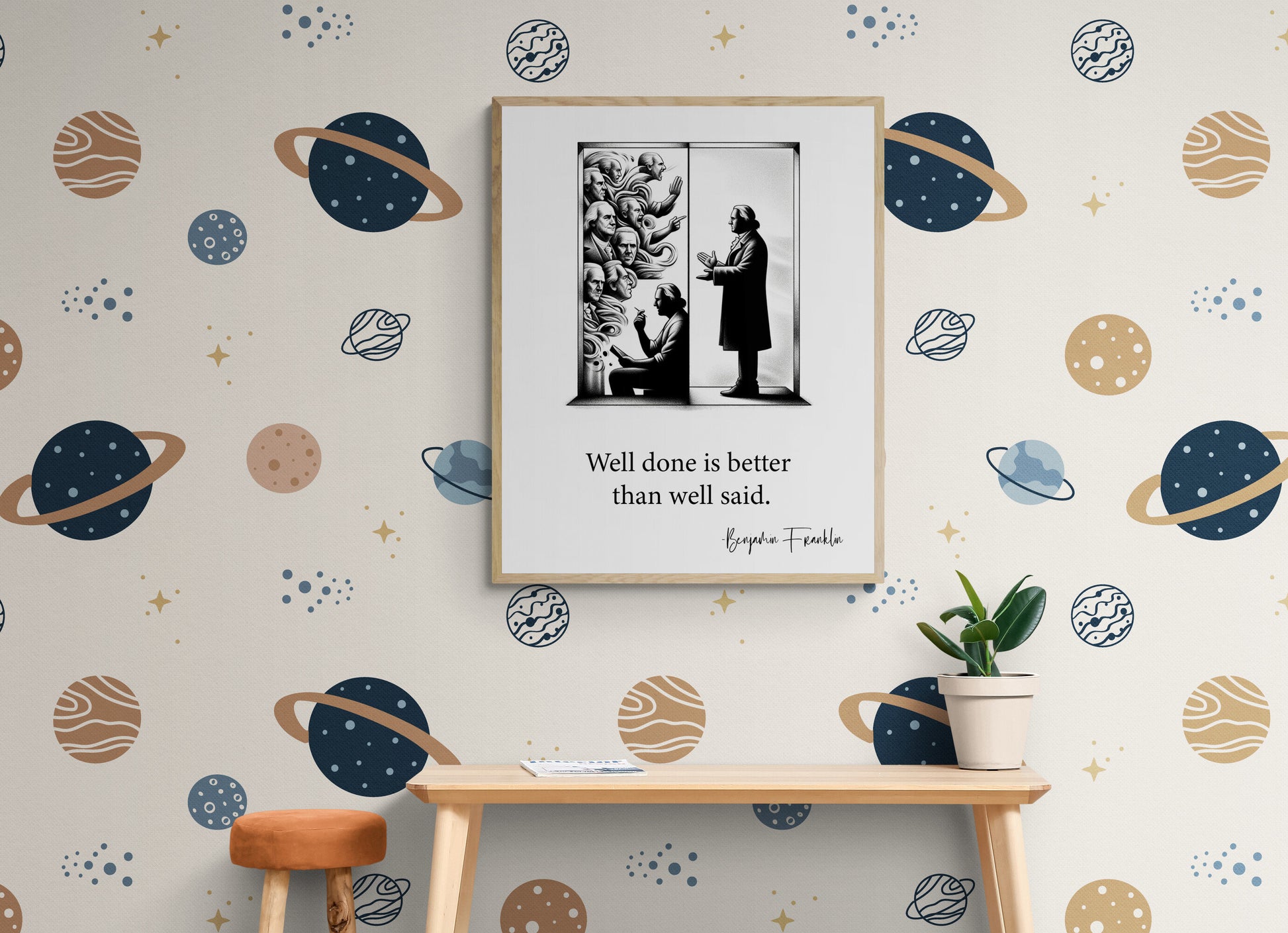 Well Done Is Better Than Well Said by Benjamin Franklin Inspirational Art Print