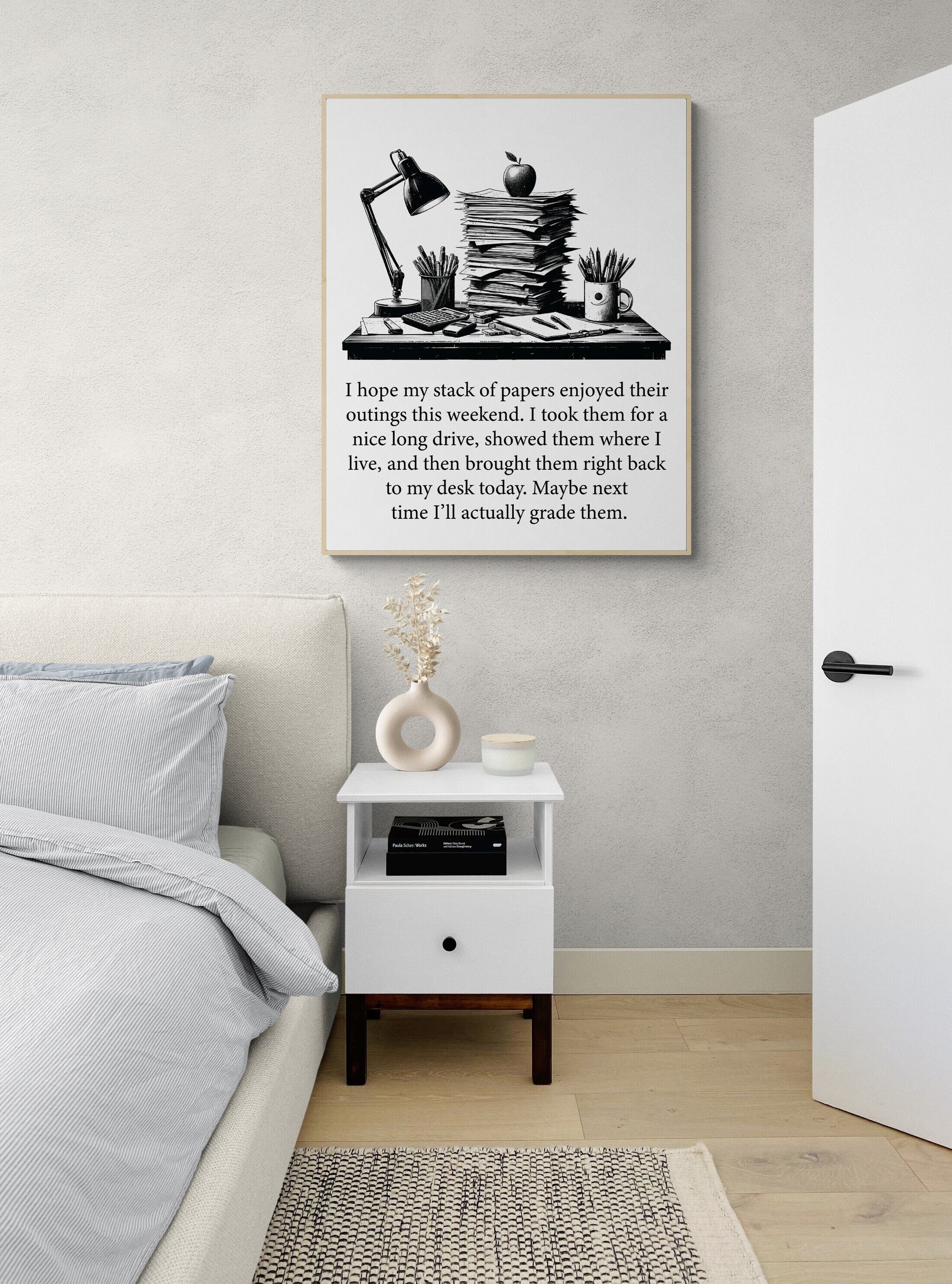 Maybe Next Time I'll Actually Grade Them A Teacher Gift Idea Art Print