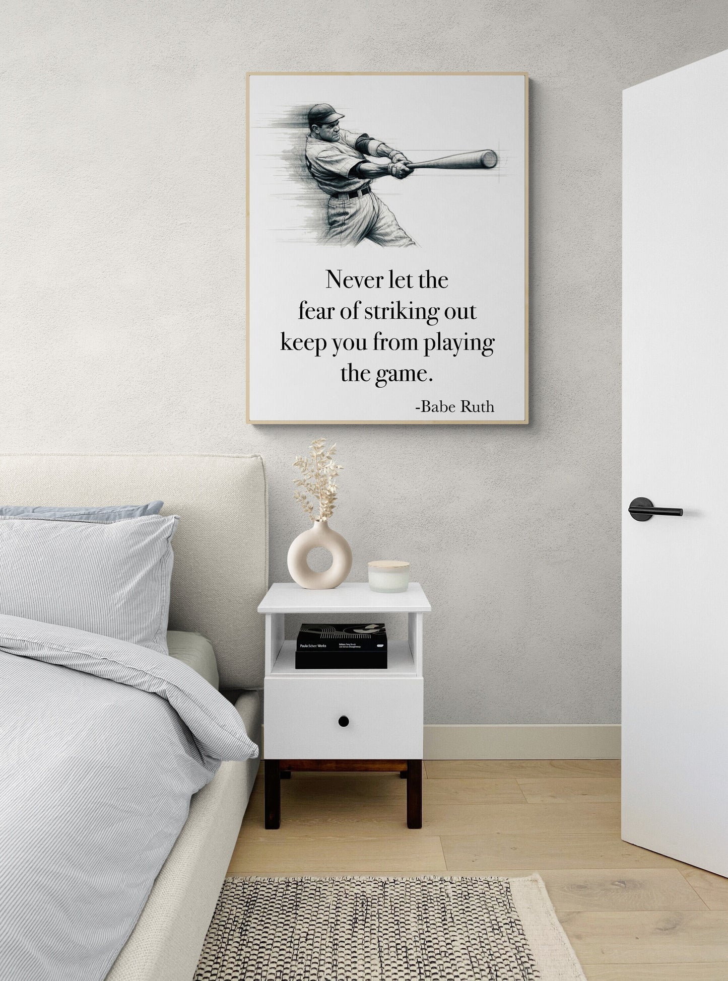 Never Let The Fear Of Striking Out Keep You From Playing The Game by Babe Ruth Art Print
