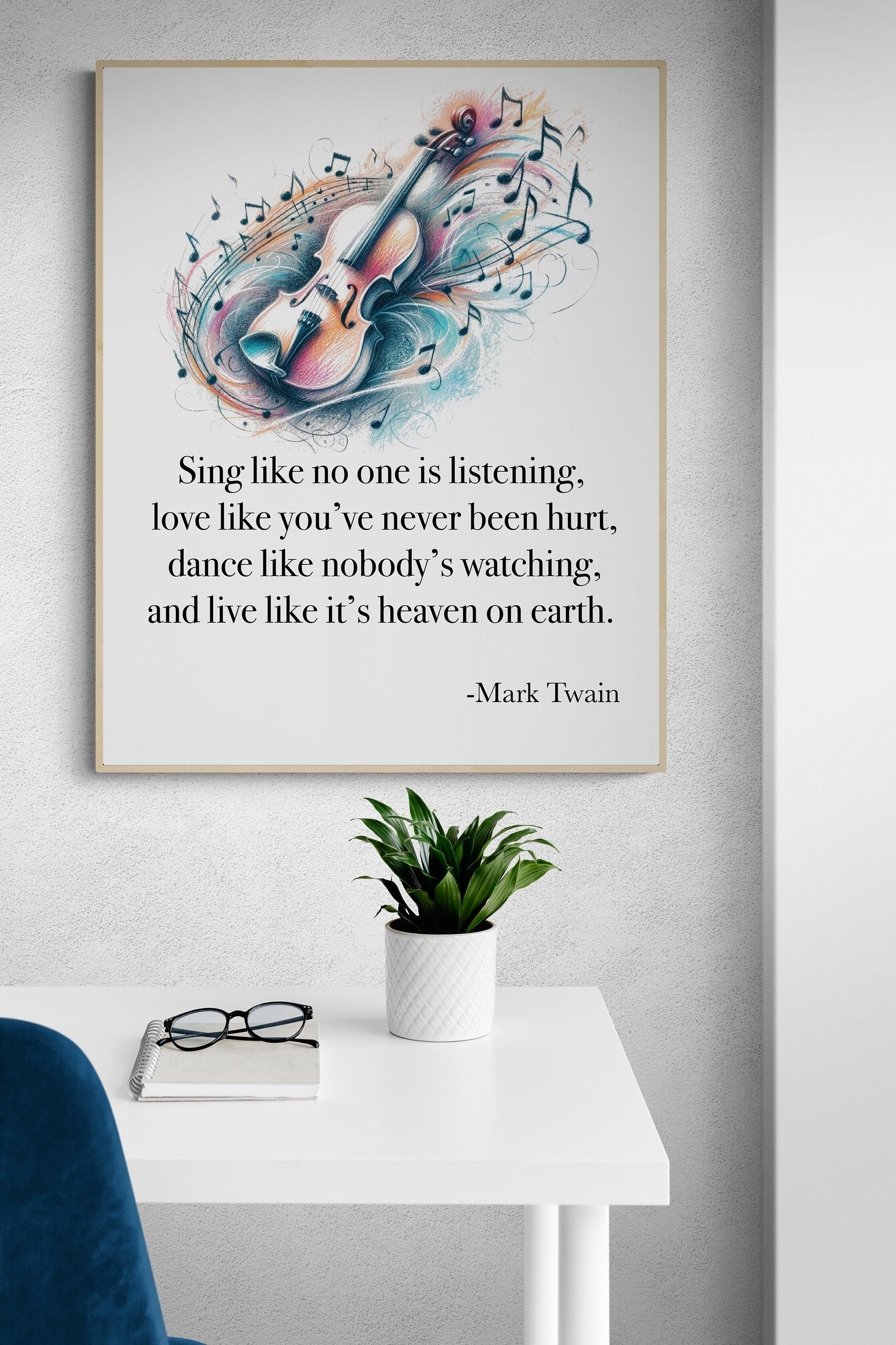 Sing Like No One's Listening Love Like You've Never Been Hurt Dance Like Nobody's Watching byMark Twain Art Print